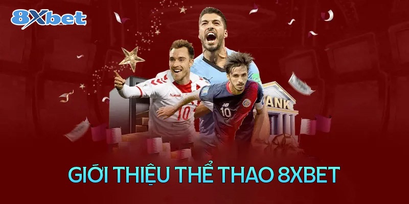 Giải thích sức hút của cá cược thể thao 8XBET