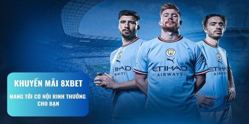 Thông tin cơ bản về khuyến mãi 8XBET