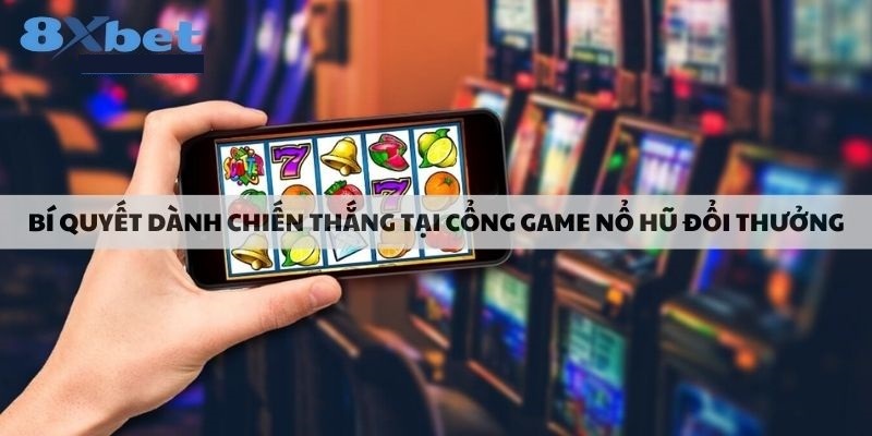 Mẹo chơi nổ hũ đổi thưởng ẵm trọn quỹ thưởng